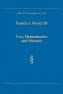 Law, Hermeneutics And Rhetoric