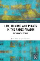 Law, Humans And Plants In The Andes-Amazon
