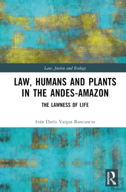 Bertrand.pt - Law, Humans And Plants In The Andes-Amazon