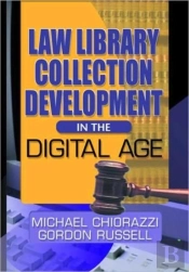 Law Library Collection Development In The Digital Age