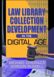 Law Library Collection Development In The Digital Age