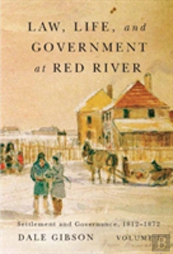 Bertrand.pt - Law, Life, And Government At Red River, Volume 1