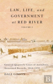 Law, Life, And Government At Red River, Volume 2