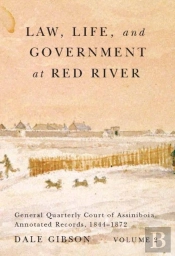 Law, Life, And Government At Red River, Volume 2