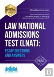 Law National Admissions Test (Lnat): Essay Questions And Answers