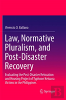 Law, Normative Pluralism, And Post-Disaster Recovery