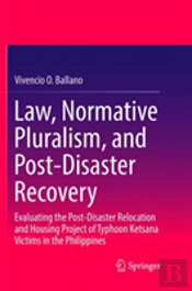 Law, Normative Pluralism, And Post-Disaster Recovery