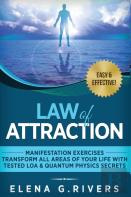 Law Of Attraction - Manifestation Exercises - Transform All Areas Of Your Life With Tested Loa & Quantum Physics Secrets