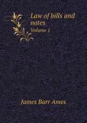 Law Of Bills And Notes Volume 1