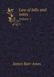 Law Of Bills And Notes Volume 1