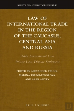 Bertrand.pt - Law Of International Trade In The Region Of The Caucasus, Central Asia And Russia