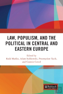 Bertrand.pt - Law, Populism, And The Political In Central And Eastern Europe