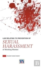 Law Relating To Prevention Of Sexual Harassment Of Working Women
