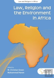 Law, Religion And The Environment In Africa