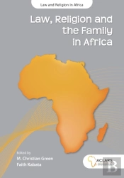 Law, Religion And The Family In Africa