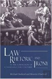 Law, Rhetoric, And Irony In The Formation Of Canadian Civil Culture