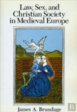 Bertrand.pt - Law, Sex, And Christian Society In Medieval Europe