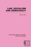 Law, Socialism And Democracy (Routledge Library Editions: Political Science Volume 9)