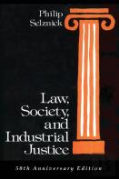 Law, Society, And Industrial Justice