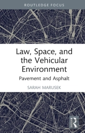 Law, Space, And The Vehicular Environment