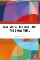 Law, Visual Culture, And The Show Trial