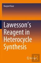 Lawessonâ€™S Reagent In Heterocycle Synthesis