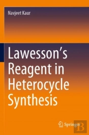 Lawessonâ€™S Reagent In Heterocycle Synthesis