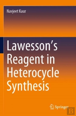 Bertrand.pt - Lawessonâ€™S Reagent In Heterocycle Synthesis
