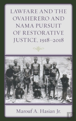 Bertrand.pt - Lawfare And The Ovaherero And Nama Pursuit Of Restorative Justice, 1918â€“2018