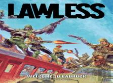 Lawless Book One: Welcome To Badrock