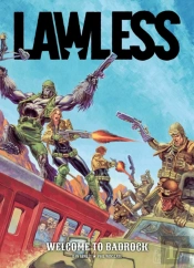 Lawless Book One: Welcome To Badrock