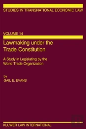 Lawmaking Under The Trade Constitution
