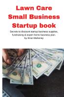 Lawn Care Small Business Startup Book