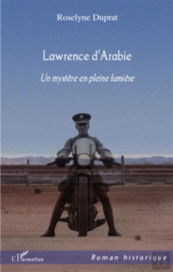 Bertrand.pt - Lawrence D'Arabie ; Un Mystère En Pleine Lumière