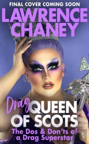 Lawrence (Drag) Queen Of Scots