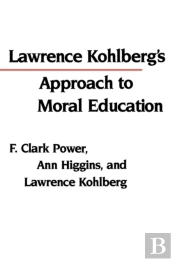 Lawrence Kohlberg'S Approach To Moral Education