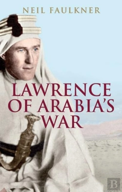 Bertrand.pt - Lawrence Of Arabia'S War