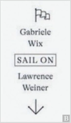 Bertrand.pt - Lawrence Weiner Sail On /Anglais/Allemand