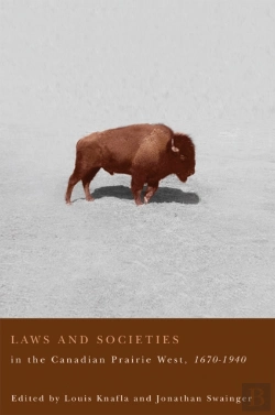Bertrand.pt - Laws And Societies In The Canadian Prairie West, 1670-1940