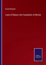 Laws Of Nature, The Foundation Of Morals