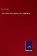 Laws Of Nature, The Foundation Of Morals