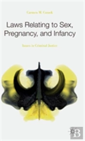 Laws Relating To Sex, Pregnancy, And Infancy