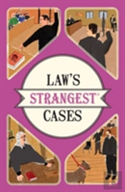 Law'S Strangest Cases