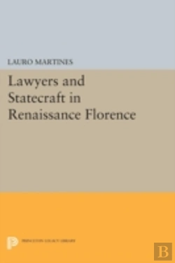 Bertrand.pt - Lawyers And Statecraft In Renaissance Florence