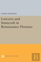 Lawyers And Statecraft In Renaissance Florence