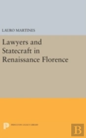 Lawyers And Statecraft In Renaissance Florence