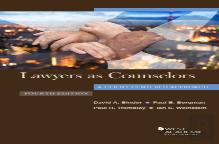 Lawyers As Counselors, A Client-Centered Approach