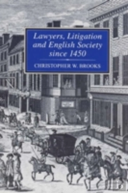 Bertrand.pt - Lawyers, Litigation And English Society Since 1450