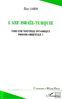 Bertrand.pt - L'Axe Israel-Turquie ; Vers Une Nouvelle Dynamique Proche-Orientale ?