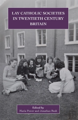 Bertrand.pt - Lay Catholic Societies In Twentieth Century Britain
